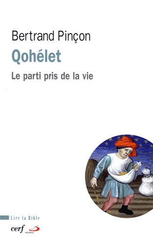 Qohéleth : le parti pris de la vie