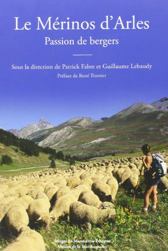 Le mérinos d'Arles : passion de bergers