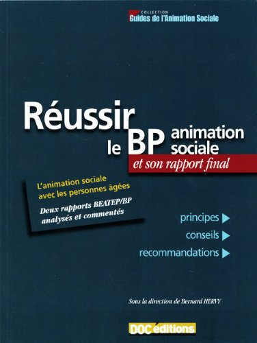 Réussir le BP animation sociale et son rapport final : l'animation avec les personnes âgées, deux ra