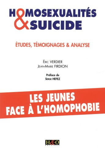 Homosexualités et suicide : études, témoignages et analyse