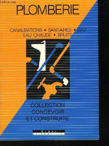 plomberie : canalisations, sanitaires, gaz, eau chaude, bruits