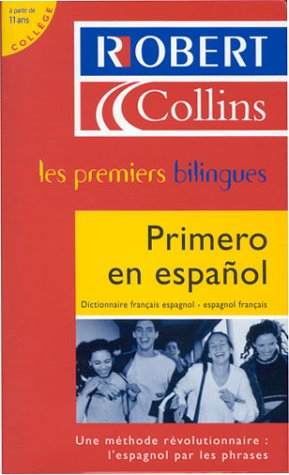 Le Robert & Collins, primero en espanol : dictionnaire français-espagnol, espagnol-français, à parti
