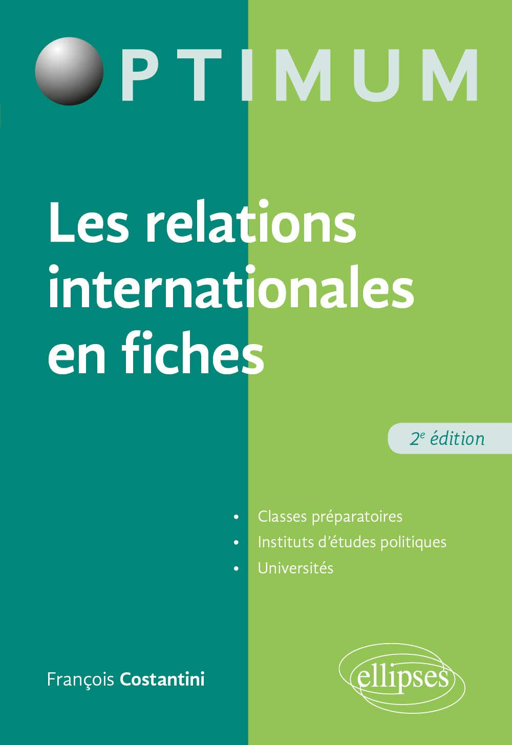 Les relations internationales en fiches : classes préparatoires, instituts d'études politiques, univ