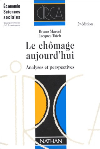 Le chômage aujourd'hui : analyses et perspectives