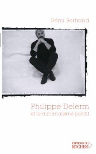 Philippe Delerm et le minimalisme positif