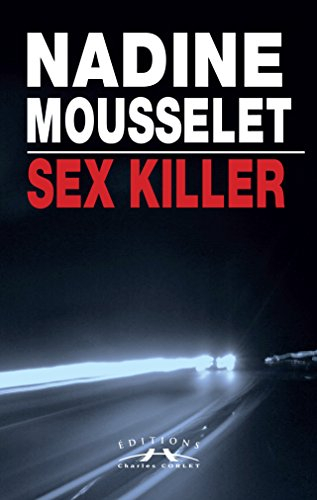 Sex killer : une enquête de Laura Claes à Caen