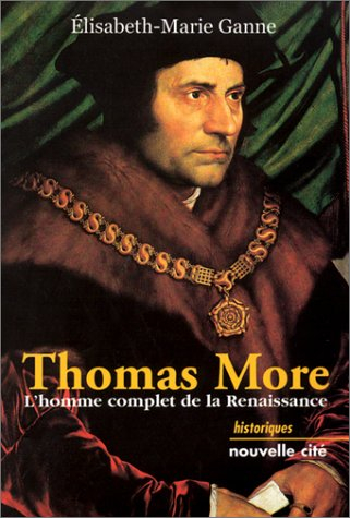 Thomas More : l'homme complet de la Renaissance