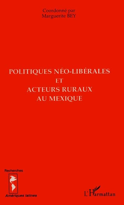 Politiques néo-libérales et acteurs ruraux au Mexique