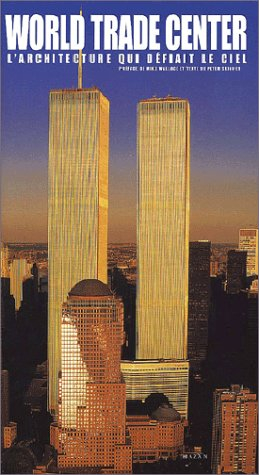 World Trade Center : l'architecture qui défiait le ciel