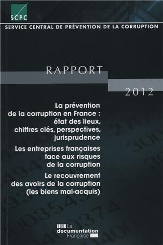Rapport pour l'année 2012 au Premier ministre et au Garde des Sceaux, Ministre de la justice : la pr
