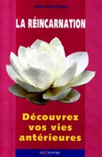 La réincarnation : dictionnaire des vies successives