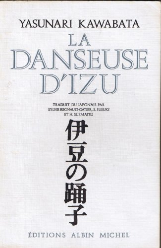 la danseuse d'izu. roman traduit du japonais