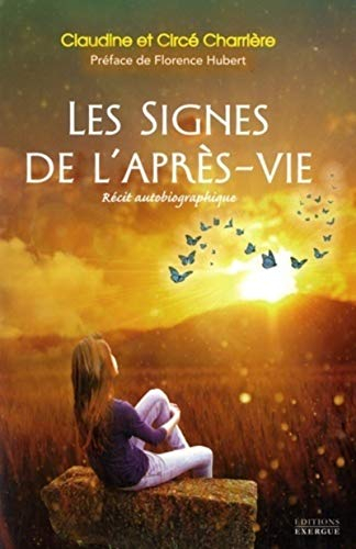 Les signes de l'après-vie : récit autobiographique