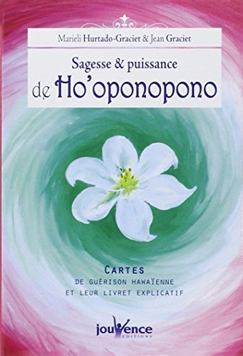 Sagesse & puissance de ho'oponopono : cartes de guérison hawaïenne et leur livret explicatif