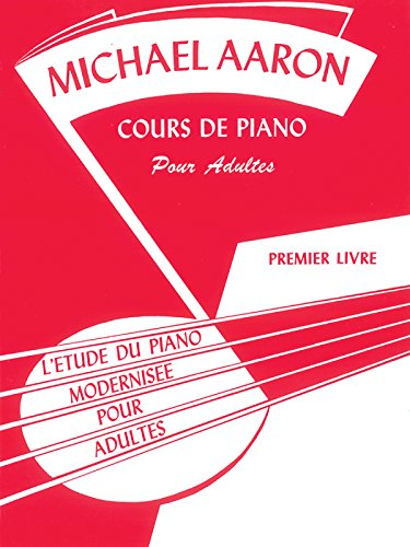 Aaron Adult Piano Course Book 1 (French) --- Piano - Aaron, Michael --- Alfred Publishing