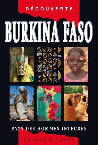 Burkina Faso : pays des hommes intègres - Sylviane Janin