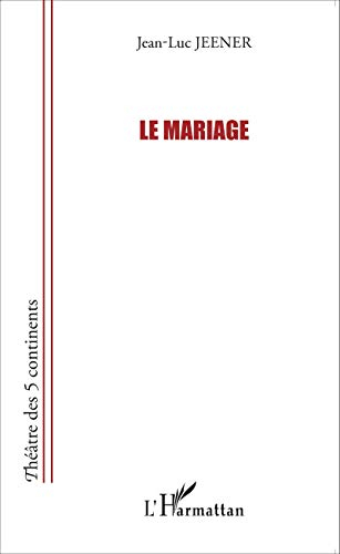 Le mariage : théâtre