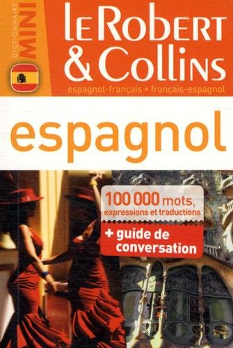 Le Robert & Collins mini espagnol : espagnol-français, français-espagnol : 100.000 mots, expressions
