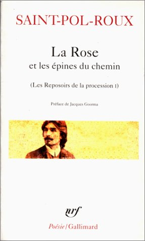 Les reposoirs de la procession. Vol. 1. La rose et les épines du chemin : et autres poèmes