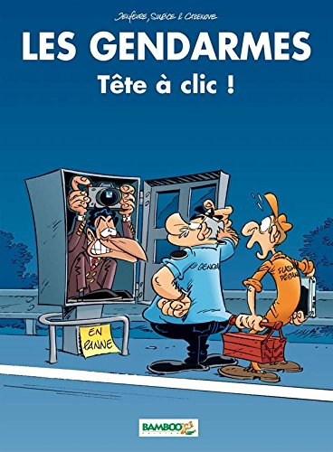 Les gendarmes. Vol. 12. Tête à clic !