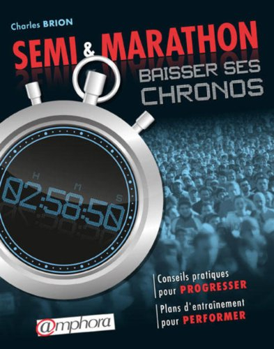 Semi & marathon : baisser ses chronos