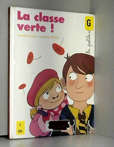 La petite classe. Vol. 2006. La classe verte