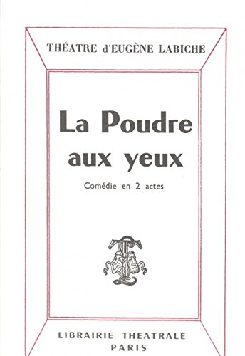 la poudre aux yeux, comédie en 2 actes