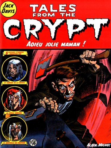 Tales from the crypt. Vol. 3. Adieu jolie maman !