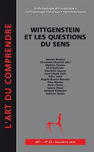 Art du comprendre (L'), deuxième série, n° 20. Wittgenstein et les questions du sens