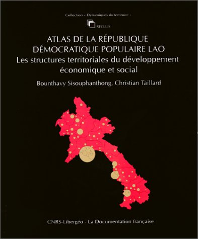 Atlas de la République démocratique populaire lao : les structures territoriales du développement éc