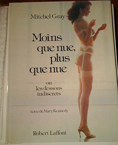 moins que nue, plus que nue ou les dessous indiscrets