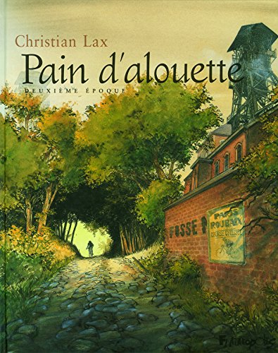 Pain d'alouette. Deuxième époque