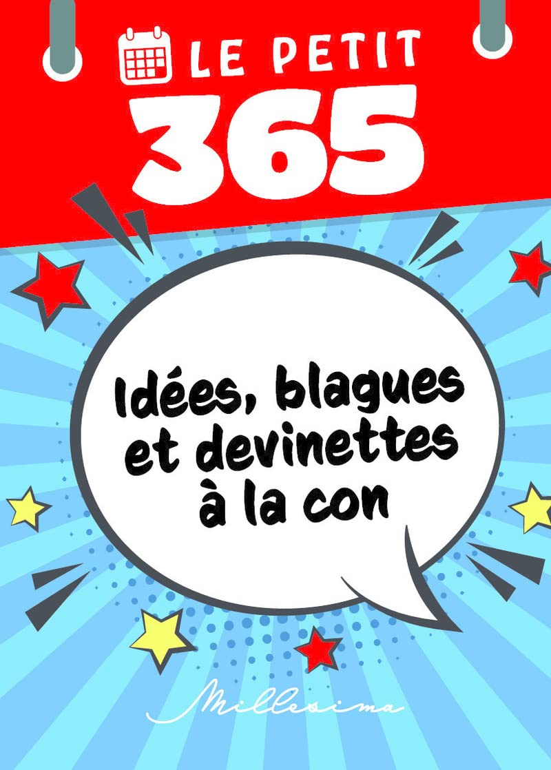 Le Petit 365 idées, blagues et devinettes à la con