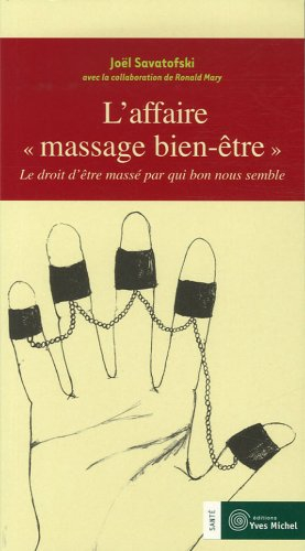 L'affaire massage bien-être : le droit d'être massé par qui bon nous semble