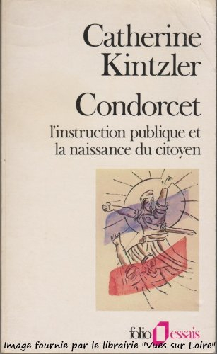 Condorcet : l'instruction publique et la naissance du citoyen