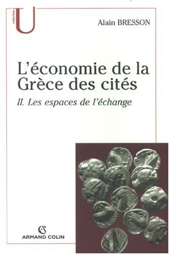 L'économie de la Grèce des cités : fin VIe-Ier siècle a. C.. Vol. 2. Les espaces de l'échange