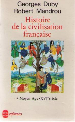 Histoire de la civilisation française. Vol. 1. Moyen Age-XVIe siècle