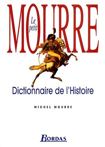 Le petit Mourre : dictionnaire de l'Histoire