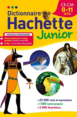 Dictionnaire Hachette junior : CE-CM, 8-11 ans