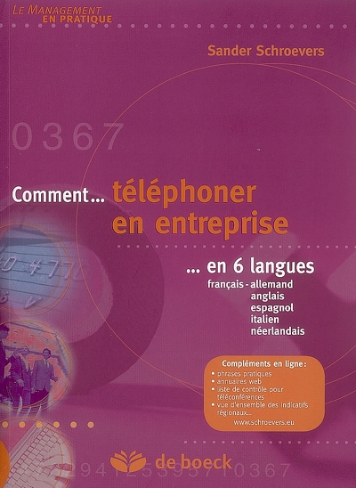 Comment... téléphoner en entreprise... en 6 langues : français-allemand, anglais, espagnol, italien,