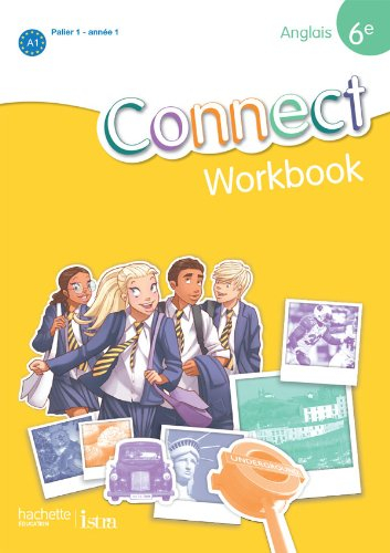 Connect, anglais 6e, palier 1 année 1 : workbook