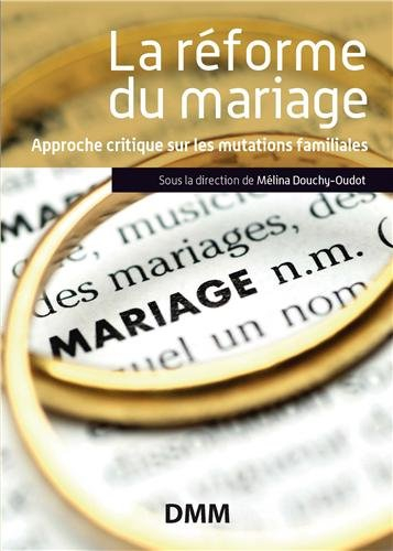 La réforme du mariage : prospectives en matière familiale