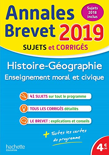 Histoire géographie, enseignement moral et civique : annales brevet 2019, sujets 2018 inclus : sujet