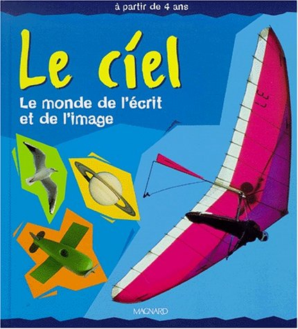 Le ciel : le monde de l'écrit et de l'image