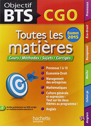 BTS CGO, examen 2015 : toutes les matières : cours, méthodes, sujets, corrigés