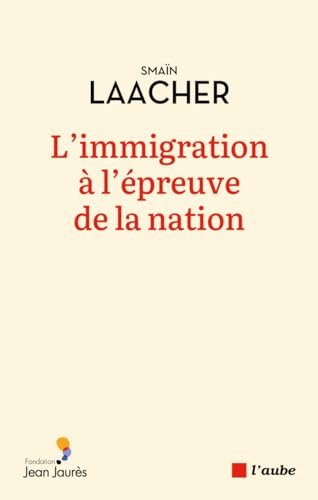 L'immigration à l'épreuve de la nation