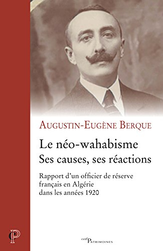 Le néo-wahabisme : ses causes, ses réactions : rapport d'un officier de réserve français en Algérie 