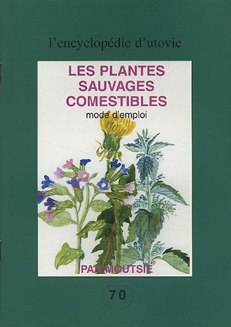 Les plantes sauvages comestibles : mode d'emploi