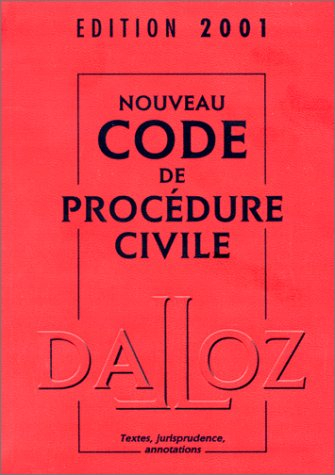 nouveau code de procédure civile : textes, jurisprudence, annotations, édition 2001