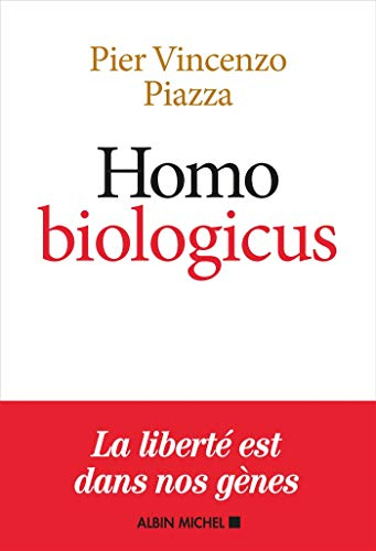 Homo biologicus : comment la biologie explique la nature humaine